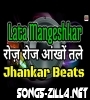 Roz Roz Aankho Tale Jhankar Song Download Mp3