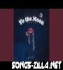 To the Moon New Punjabi Mp3 Song Download