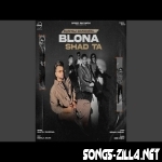 Blona Shad Ta Guntaj New Punjabi Song Download