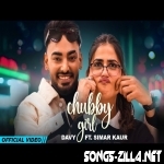 Chubby Girl New Song Download Mp3