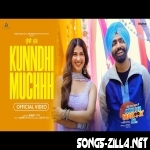 Kunndhi Muchhh New Song Download Mp3