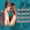 Ishq Jaisa Kuch New Song Download Mp3 2024